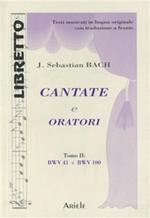 Cantate e oratori. Ediz. italiana e tedesca. Vol. 2: BWV 41-BWV 100