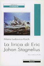 La lirica di Eric Johan Stagnelius. Testo svedese a fronte