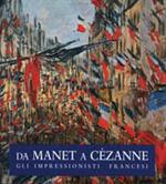 Da Manet a Cézanne. Gli impressionisti francesi