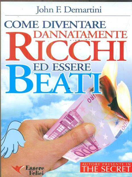 Come diventare dannatamente ricchi ed essere beati - John F. Demartini - 4