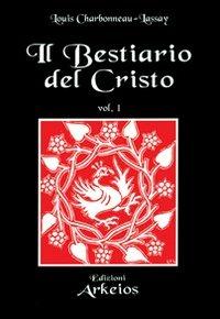 Il bestiario del Cristo - Louis Charbonneau Lassay - copertina