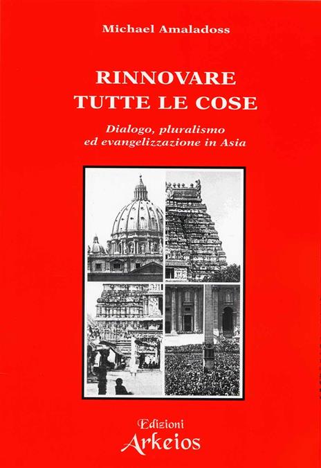 Rinnovare tutte le cose - Michael Amaladoss - 4