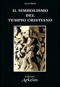 Il simbolismo del tempio cristiano - Jean Hani - copertina