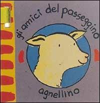 Gli amici del passeggino. Agnellino - Emily Bolam - copertina