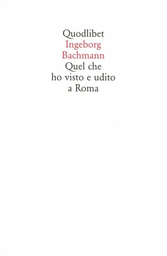 Quel che ho visto e udito a Roma - Ingeborg Bachmann - copertina