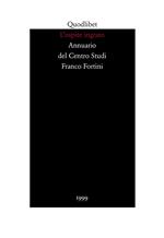 L' ospite ingrato. Annuario del Centro studi Franco Fortini (1999). Vol. 2: Memoria.