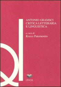 Antonio Gramsci. Critica letteraria e linguistica - copertina