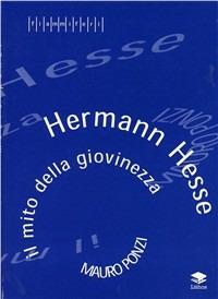 Herman Hesse. Il mito della giovinezza - Mauro Ponzi - copertina