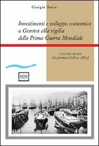 Investimenti e sviluppo economico a Genova alla vigilia della prima guerra mondiale - Giorgio Doria - copertina