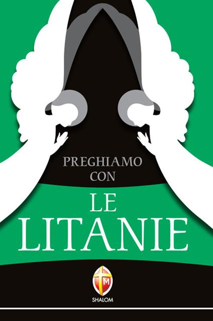 Preghiamo con le litanie. Raccolta completa e aggiornata - copertina