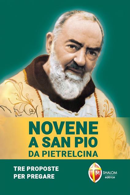 Novene a san Pio da Pietrelcina. Tre proposte per pregare - Giuseppe Cionchi,Giuseppe Giacomelli - copertina