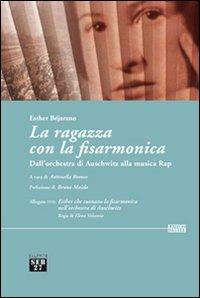 La ragazza con la fisarmonica. Dall'orchestra di Auschwitz alla musica rap. Con DVD - Esther Béjarano - copertina