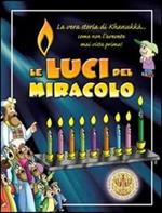 Le luci del miracolo. La storia di Khanukkà