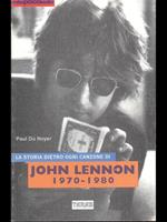 La storia dietro ogni canzone di John Lennon