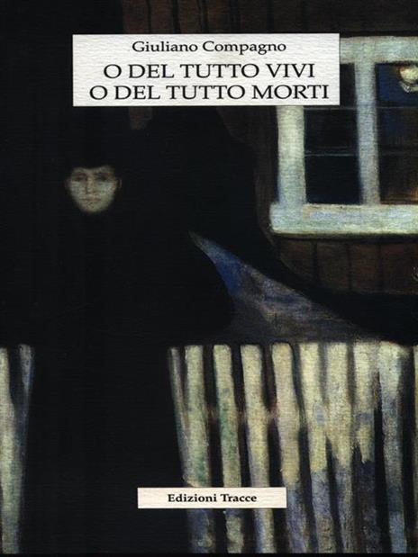 O del tutto vivi o del tutto morti - Giuliano Compagno - copertina