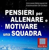 Pensieri per allenare e motivare una squadra - Giuliano Bergamaschi,Ferdinando De Giorgio - ebook