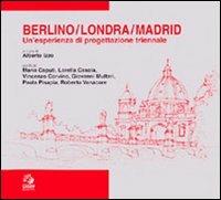 Berlino/Londra/Madrid. Un'esperienza di progettazione triennale - copertina