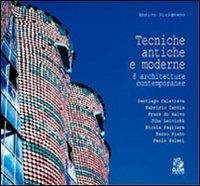 Tecniche antiche e moderne. Otto architetture contemporanee - Enrico Sicignano - copertina