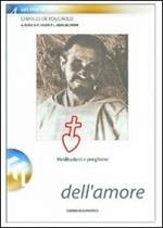 Le radici dell'amore. Un mese con Charles de Foucauld