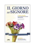 Il giorno del Signore. Liturgia e catechesi per una «settimana eucaristica» sulla domenica