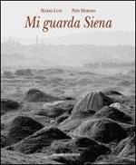 Mi guarda Siena