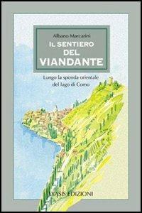 Il sentiero del viandante. Lungo la sponda orientale del lago di Como - Albano Marcarini - copertina