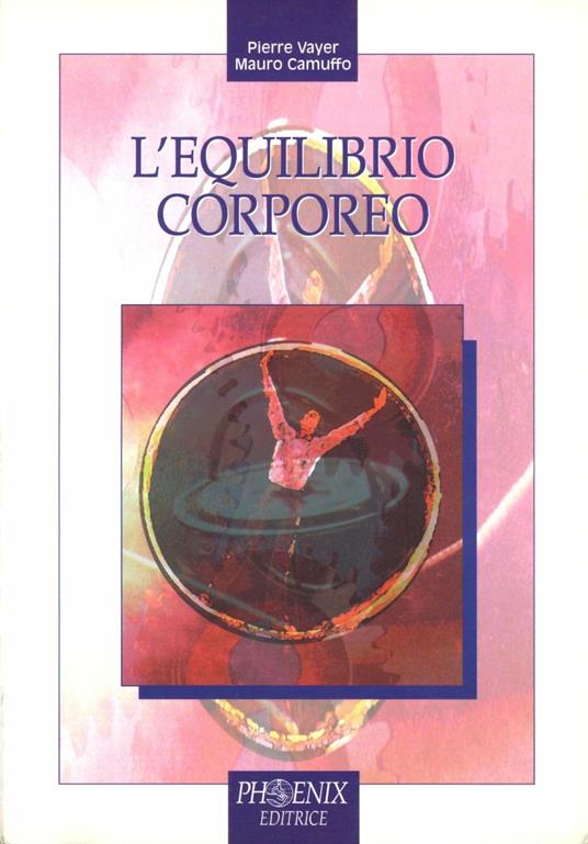 L' equilibrio corporeo - Pierre Vayer,Mauro Camuffo - copertina