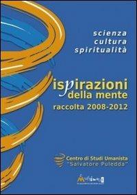 Ispirazioni della mente. Scienza, cultura, spiritualità. Raccolta 2008-2012a - copertina