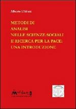 Metodi di analisi nelle scienze sociali e ricerca per la pace. Una introduzione