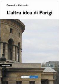 L'altra idea di Parigi - Domenico Chizzoniti - copertina