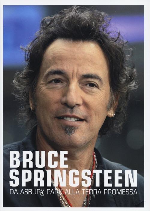 Bruce Springsteen. Da Asbury park alla terra promessa - copertina