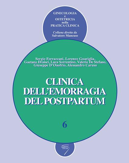 Clinica dell'emorragia del postpartum - Sergio Ferrazzani,Lorenzo Guariglia,Gaetano Draisci - copertina