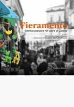 Fieramente. Estetica popolare nel cuore di Catania. Ediz. illustrata