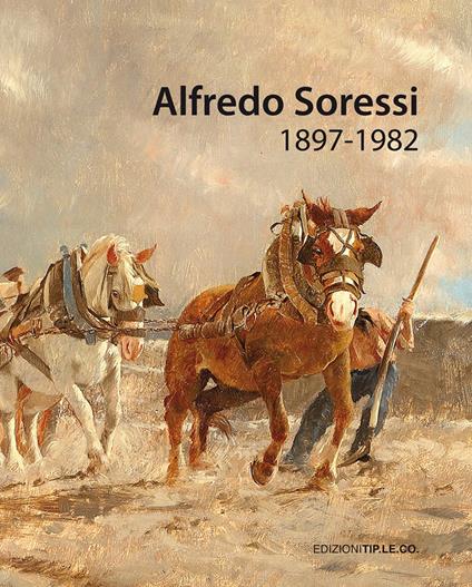 Alfredo Soressi (1897-1982). Ediz. a colori - Eleonora Barabaschi - copertina