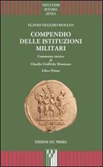 Compendio delle istituzioni militari. Libro 1º. Commento storico