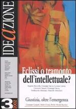 Ideazione (2002). Vol. 3: Eclissi o tramonto dell'intellettuale?