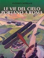 Le vie del cielo portano a Roma