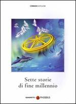 Sette storie di fine millennio