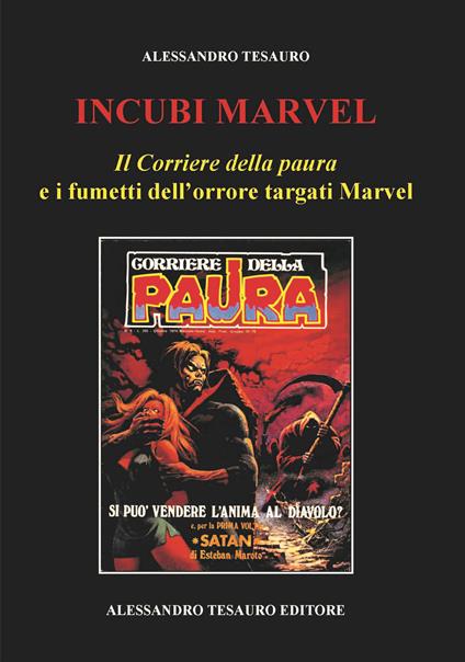 Incubi Marvel. «Il Corriere della paura» e i fumetti dell'orrore targati Marvel - Alessandro Tesauro - copertina