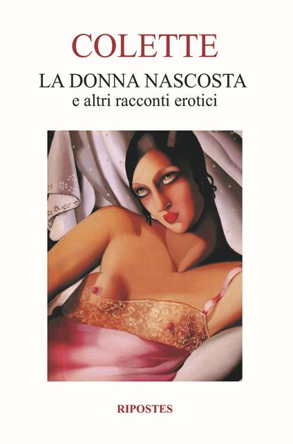 La donna nascosta e altri racconti erotici - Colette - copertina