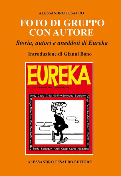 Foto di gruppo con autore. Storia, autori e aneddoti di Eureka - Alessandro Tesauro - copertina