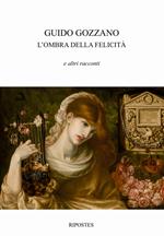 L' ombra della felicità e altri racconti