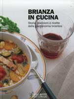 Brianza in cucina. Storia, tradizioni e ricette della gastronomia briantea