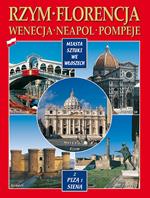 Città d'arte in Italia. Roma, Firenze, Venezia, Napoli, Pompei, Pisa e Siena. Ediz. polacca