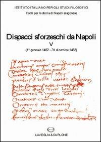 Dispacci sforzeschi da Napoli (1° gennaio 1462-31 dicembre 1463) - copertina