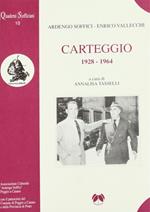 Ardengo Soffici-Enrico Vallecchi. Carteggio 1928-1964