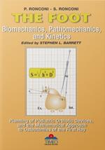 The foot. Biomechanics, pathomechanics, and kinetics, planning of podiatric orthotic devices, and the mathematical approach to osteotomies of the first ray