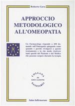 Approccio metodologico all'omeopatia. Un farmacologo risponde a 450 domande sull'omeopatia