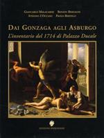 Dai Gonzaga agli Asburgo. L'inventario del 1714 di palazzo Ducale