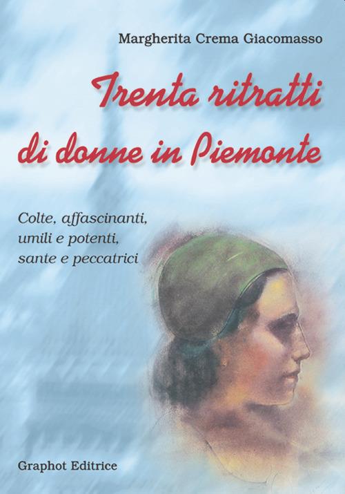 Trenta ritratti di donne in Piemonte - Margherita Crema Giacomasso - copertina